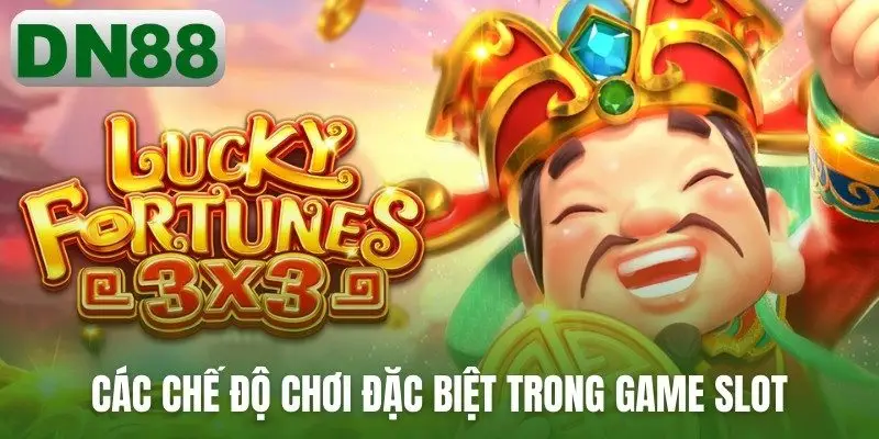 Các chế độ chơi đặc biệt trong game slot