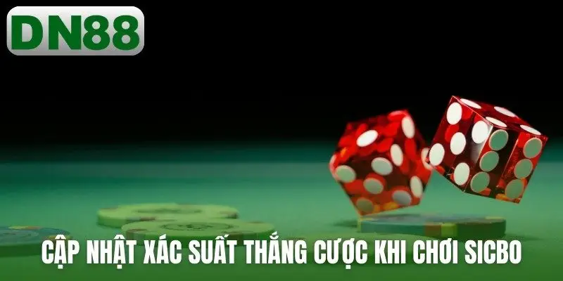 Cập nhật xác suất thắng cược khi chơi sicbo