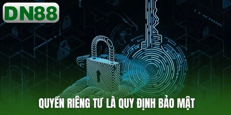Quyền riêng tư là quy định bảo mật