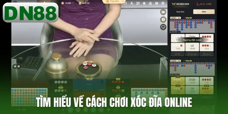Tìm hiểu về cách chơi xóc đĩa online