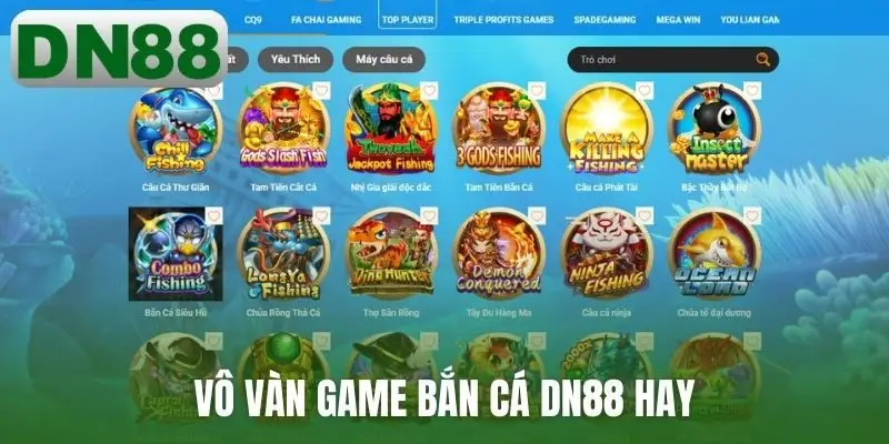 Vô vàn game bắn cá DN88 hay